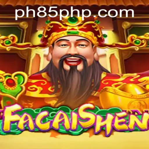 Explore the Exciting World of FaCaiShen: A Journey with PH85.COM